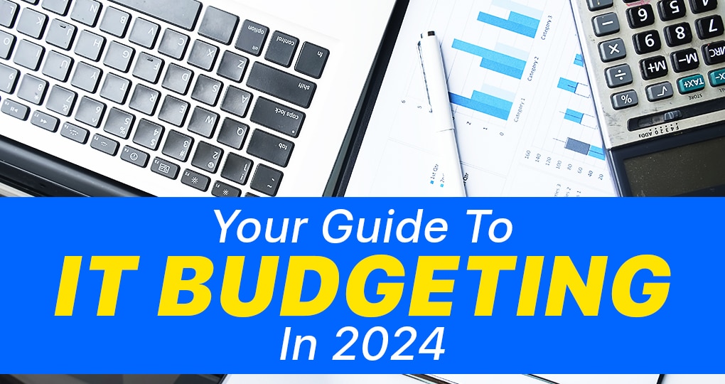 Your Guide To IT Budgeting In 2024   2023 12 27 TPM January Blog Post 2 